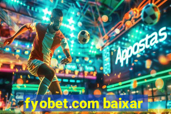 fyobet.com baixar